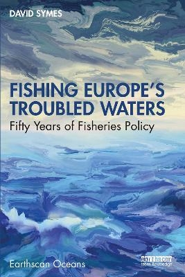 Fishing Europe's Troubled Waters - David Symes