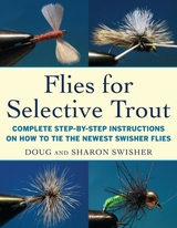 Flies for Selective Trout -  Doug Swisher,  Sharon Swisher