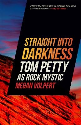 Straight Into Darkness - Megan Volpert