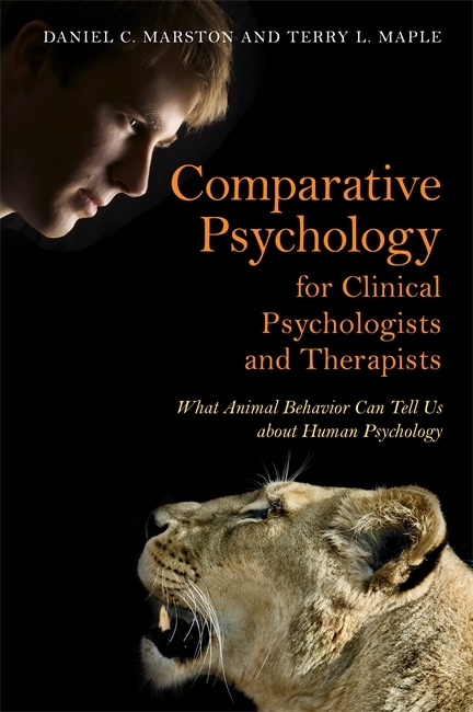 Comparative Psychology for Clinical Psychologists and Therapists - Daniel C. Marston, Terry L. Maple