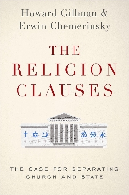 The Religion Clauses - Erwin Chemerinsky, Howard Gillman