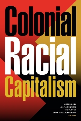 Colonial Racial Capitalism - 