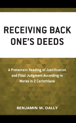 Receiving Back One’s Deeds - Benjamin M. Dally