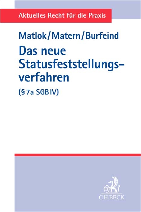 Das neue Statusfeststellungsverfahren (§ 7a SGB IV) - Dana Matlok, Beate Matern, Lena Burfeind