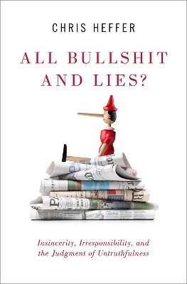 All Bullshit and Lies? - Chris Heffer