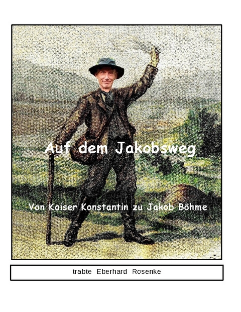 Auf dem Jakobsweg - Eberhard Rosenke