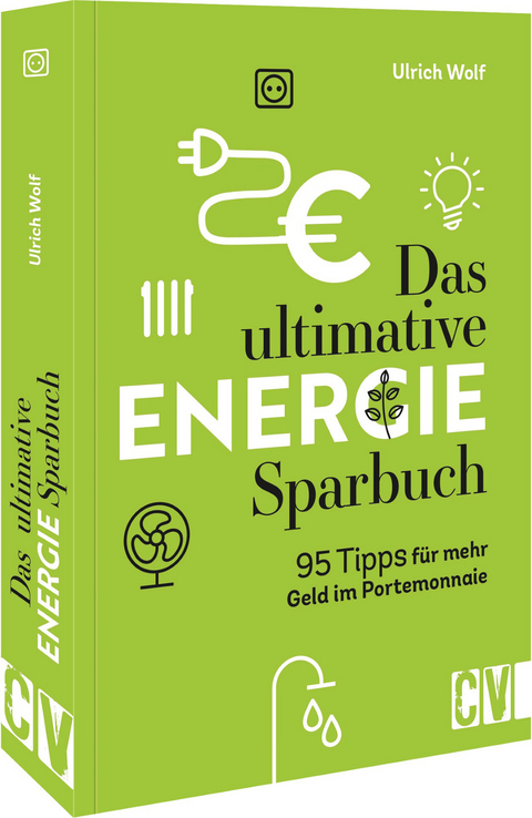 Das ultimative Energie-Sparbuch - Ulrich Wolf