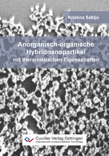 Anorganisch-organische Hybridnanopartikel mit theranostischen Eigenschaften - Kristina Sabljo