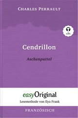 Cendrillon / Aschenputtel (Buch + Audio-Online) - Lesemethode von Ilya Frank - Zweisprachige Ausgabe Französisch-Deutsch - Charles Perrault