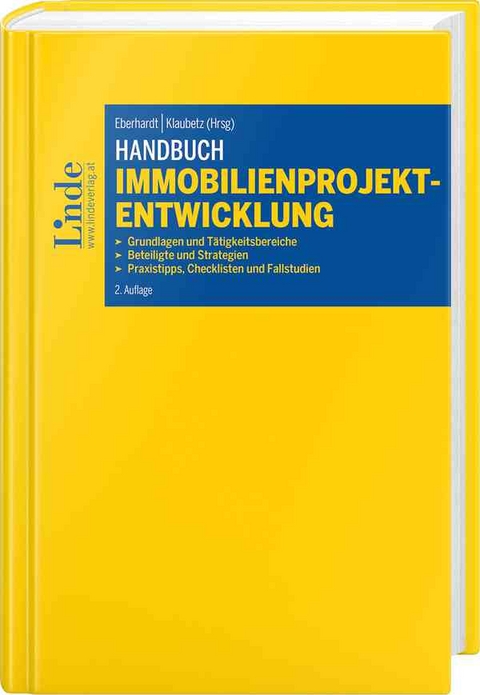 Handbuch Immobilienprojektentwicklung - Herbert Kovar, Heimo Ellmer, Rainer Mikulits, Alexander Hohendanner, Rainer Stempkowski, Peter Wendlinger, Karl Friedl, Raphael Holzinger, Carmen Dilch, Alois Aigner, Sandra Bauernfeind, Andreas Bernegger, Michael Buchmeier, Bernhard Ebner, Christian Gulas, Gerhard Haumer, Hannes Horvath, Harald Katzmair, Christine Mörth, Katharina Sacher, Evert Vastenburg, Stefan Wernhart, Sebastian Wimmer, Kazim Yilmaz, Michael Schwarzinger