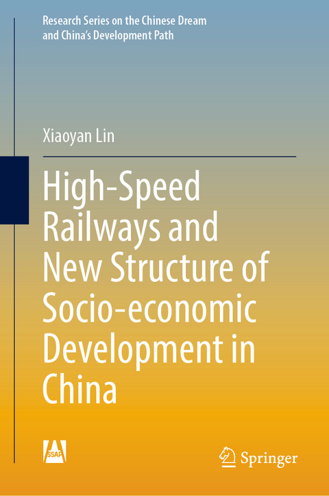 High-Speed Railways and New Structure of Socio-economic Development in China - Xiaoyan Lin