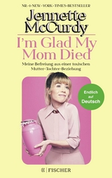 I'm Glad My Mom Died - Jennette McCurdy