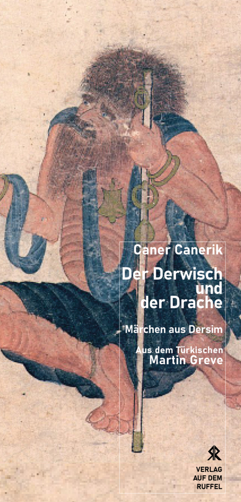 Der Derwisch und der Drache - Caner Canerik