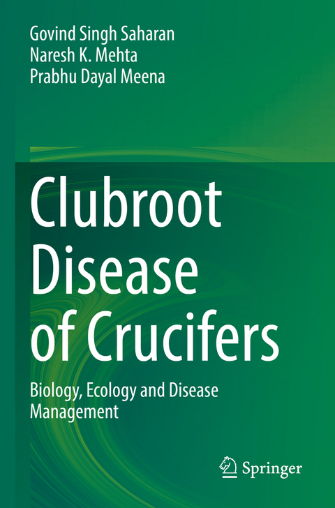 Clubroot Disease of Crucifers - Govind Singh Saharan, Naresh K. Mehta, Prabhu Dayal Meena