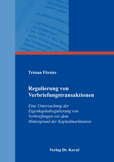 Regulierung von Verbriefungstransaktionen - Tristan Förster