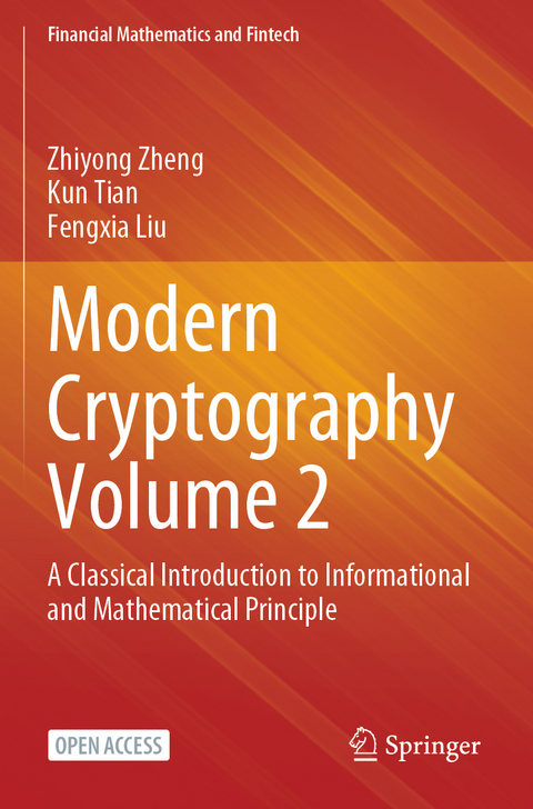 Modern Cryptography Volume 2 - Zhiyong Zheng, Kun Tian, Fengxia Liu