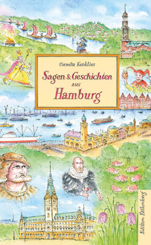 Sagen und Geschichten aus Hamburg - Cornelia Kenklies