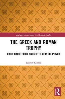 The Greek and Roman Trophy - Lauren Kinnee