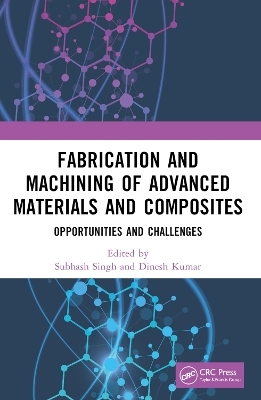 Fabrication and Machining of Advanced Materials and Composites - 