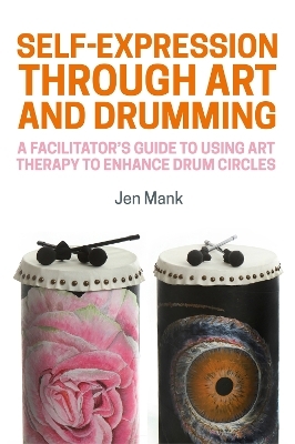 Self-Expression through Art and Drumming - Jen Mank