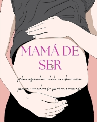 Mamá de Ser - Pick Me Read Me Press