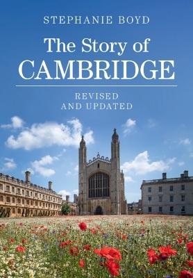 The Story of Cambridge - Stephanie Boyd