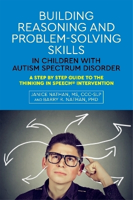 Building Reasoning and Problem-Solving Skills in Children with Autism Spectrum Disorder - Janice Nathan