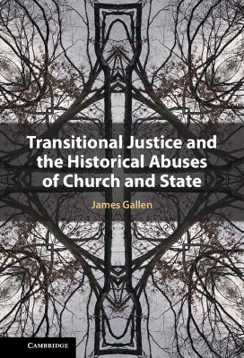 Transitional Justice and the Historical Abuses of Church and State - James Gallen