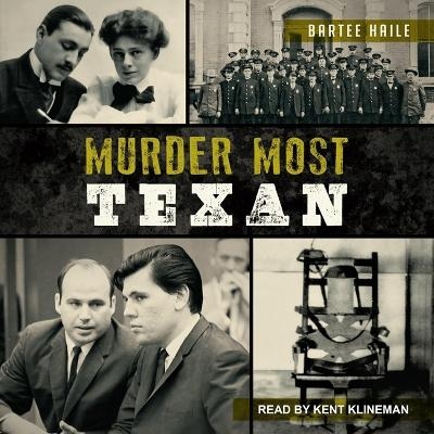 Murder Most Texan - Bartee Haile