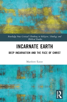 Incarnate Earth - Matthew Eaton