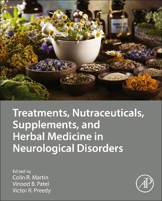 Treatments, Nutraceuticals, Supplements, and Herbal Medicine in Neurological Disorders - 