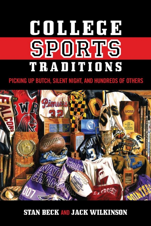 College Sports Traditions -  Stan Beck,  Jack Wilkinson