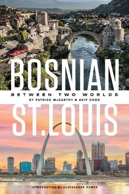 Bosnian St. Louis - Patrick McCarthy, Akif Cogo