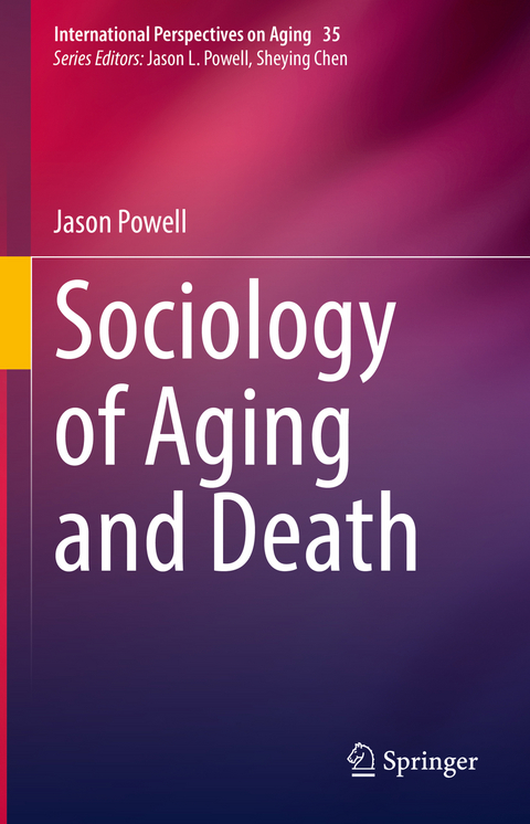 Sociology of Aging and Death - Jason Powell