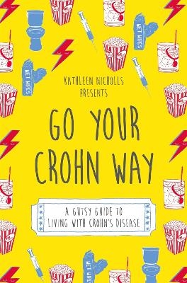 Go Your Crohn Way - Kathleen Nicholls