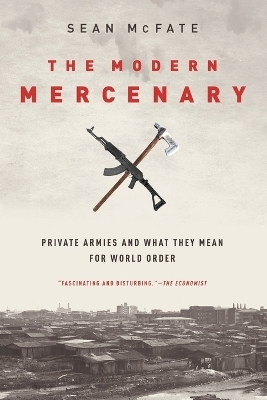 The Modern Mercenary - Sean McFate