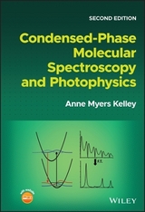 Condensed-Phase Molecular Spectroscopy and Photophysics - Kelley, Anne Myers