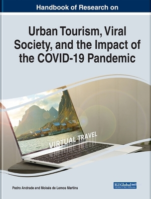 Urban Tourism, Viral Society, and the Impact of the COVID-19 Pandemic - 