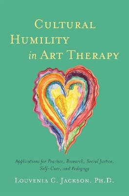 Cultural Humility in Art Therapy - Louvenia Jackson