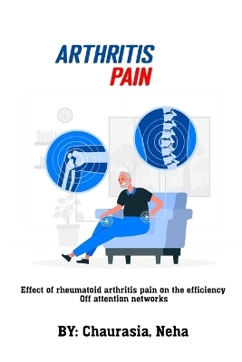 Effect of rheumatoid arthritis pain on the efficiency of attention networks - Chaurasia Neha