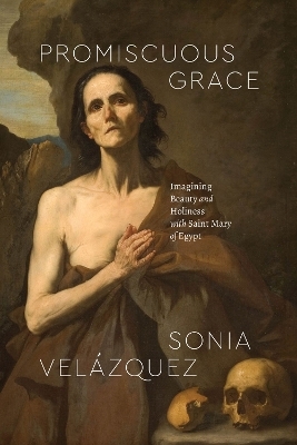 Promiscuous Grace - Sonia Velázquez