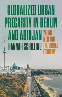 Globalized urban precarity in Berlin and Abidjan - Hannah Schilling