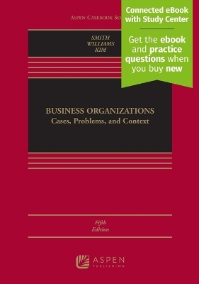 Business Organizations - D Gordon Smith, Cynthia A Williams,  Kim