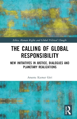 The Calling of Global Responsibility - Ananta Kumar Giri