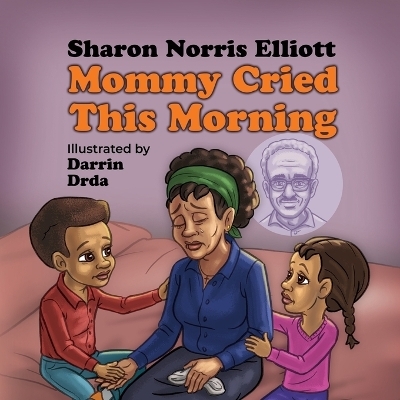 Mommy Cried - Sharon Norris Elliott