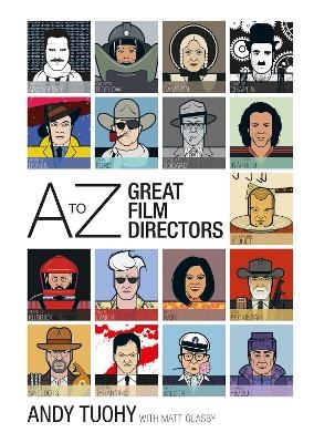 A-Z Great Film Directors - Andy Tuohy