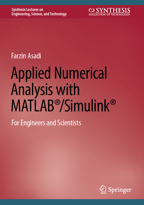 Applied Numerical Analysis with MATLAB®/Simulink® - Farzin Asadi