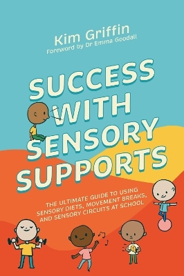 Success with Sensory Supports - Kim Griffin