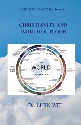 Christianity and World Outlook - Dr Li Jin Wei