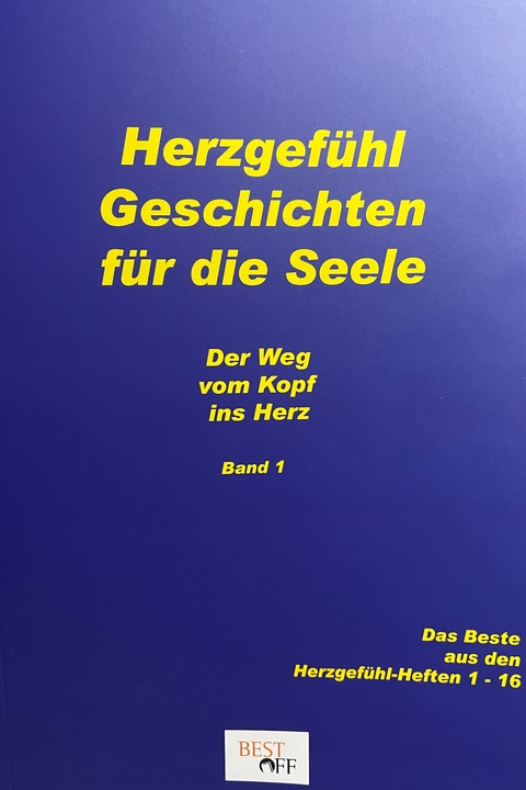 Herzgefühl Geschichten für die Seele - Richard Weigertsdorfer